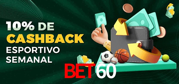 10% de bônus de cashback na Bet60